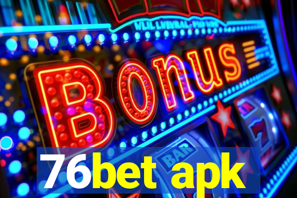 76bet apk